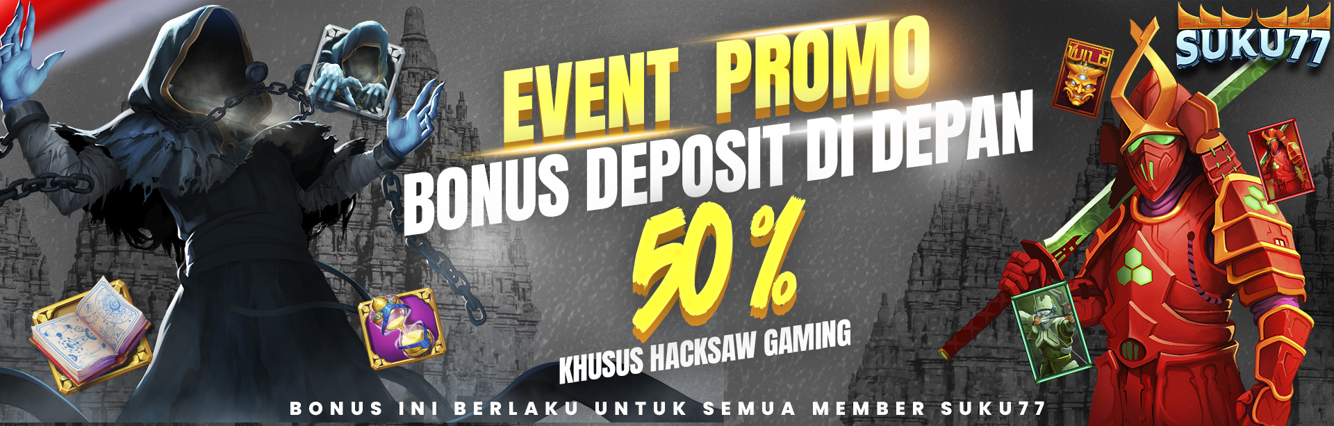 PROMO BONUS DEPOSIT DI DEPAN 50 %   KHUSUS HACKSAW  