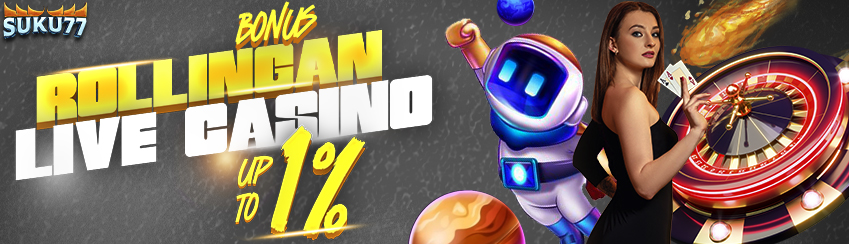 BONUS  ROLLINGAN  LIVE CASINO UP TO 1%
